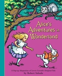 Lewis Carroll - Alice's Adventures in Wonderland.