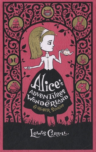 Lewis Carroll - Alice's Adventures in Wonderland - & Other Stories.