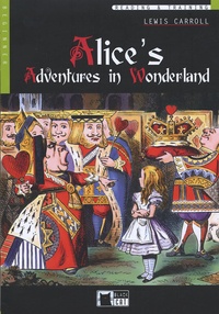Lewis Carroll - Alice's Adventures in Wonderland - Beginner. 1 CD audio