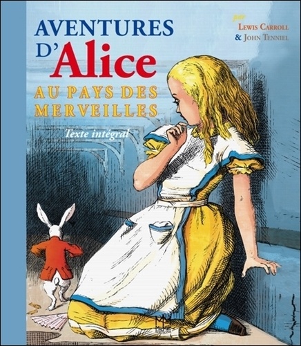 Lewis Carroll - Aventures d'Alice au pays des merveilles.