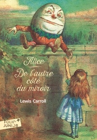 Lewis Carroll - Ce qu'Alice trouva de l'autre côté du miroir.