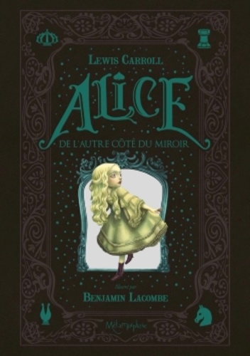 Lewis Carroll et Benjamin Lacombe - Coffret Alice - Au pays des merveilles ; De l'autre côté du miroir.