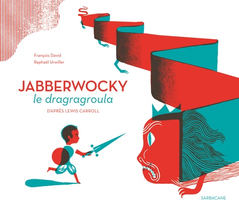 Lewis Carroll et François David - Jabberwocky le dragragroula.