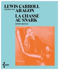 Lewis Carroll - La Chasse au Snark.