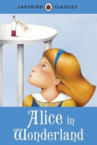 Lewis Carroll et Ester García-Cortés - Ladybird Classics: Alice in Wonderland.