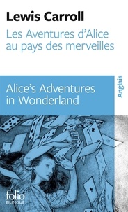 Lewis Carroll - Les aventures d’Alice au pays des merveilles.