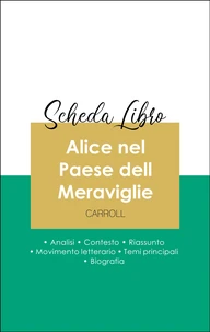 Scheda libro Alice nel Paese dell Meraviglie (analisi letteraria di riferimento e riassunto completo)