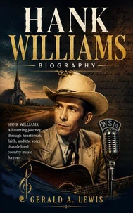 HANK WILLIAMS BIOGRAPHY