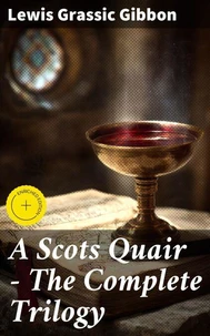 A Scots Quair - The Complete Trilogy