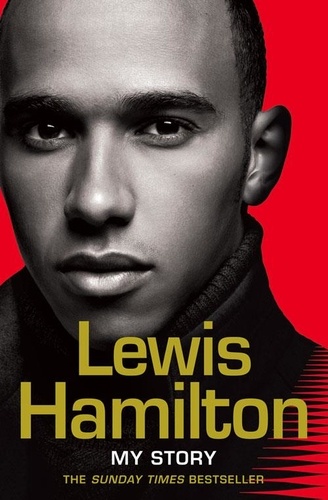 Lewis Hamilton - Lewis Hamilton: My Story.