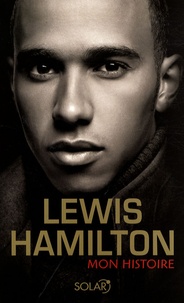 Lewis Hamilton - Mon histoire.