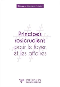 Principes rosicruciens pour le foyer et les affaires