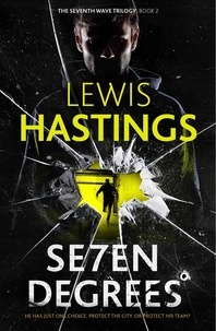  Lewis Hastings - Seven Degrees - Seventh Wave Trilogy.