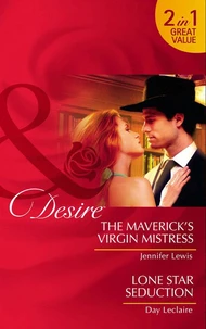 The Maverick's Virgin Mistress / Lone Star Seduction