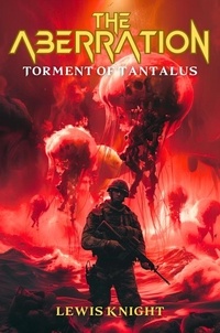  Lewis Knight - The Aberration: Torment of Tantalus - Aberrant Nightmares, #2.