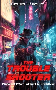 Lewis Knight - The Troubleshooter: New Haven Saga Omnibus.
