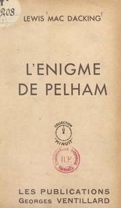 Lewis Mac Dacking - L'énigme du Pelham.