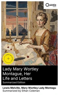 Lady Mary Wortley Montague, Her Life and Letters (Summarized Edition)