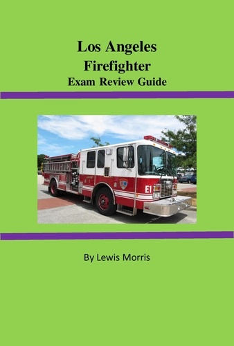  Lewis Morris - Los Angeles Firefighter Exam Review Guide.