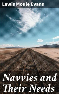 Navvies and Their Needs