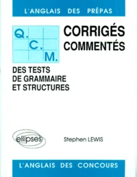 Qcm. Corriges Commentes, Des Tests De Grammaire Et Structures, L'Anglais Des Prepas
