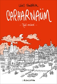Lewis Trondheim - Capharnaüm - Récit inachevé.