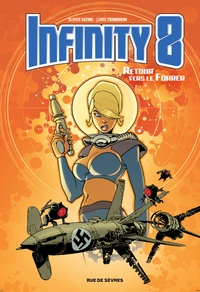 Lewis Trondheim et Olivier Vatine - Infinity 8 Tome 2 : Retour vers le Führer.