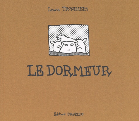 Lewis Trondheim - Le dormeur.