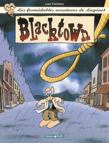 Les formidables aventures de Lapinot Tome 1 Blacktown