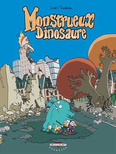 Lewis Trondheim - Monstrueux Tome 4 : Monstrueux dinosaure.