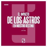 El impacto de los astros en nuestro destino