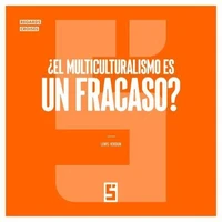 ¿El multiculturalismo es un fracaso?