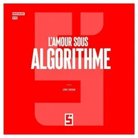 L'Amour sous Algorithme