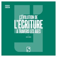 L'évolution de l'écriture à travers les âges