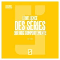 L'influence des séries sur nos comportements