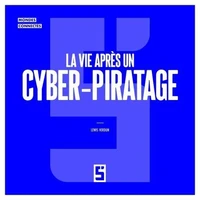 La vie après un cyber piratage