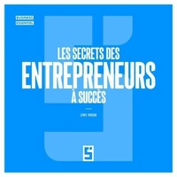 Les Secrets des Entrepreneurs à Succès