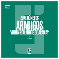 ¿Los números arábigos vienen realmente de Arabia ?