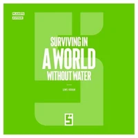 Surviving in a World Without Water