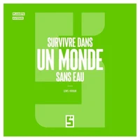 Survivre dans un Monde Sans Eau