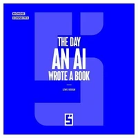The Day an AI Wrote a Book