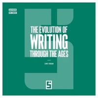 The Evolution of Writing Through the Ages