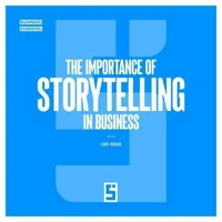 The Importance of Storytelling in Business