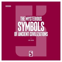 The Mysterious Symbols of Ancient Civilizations