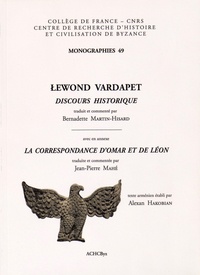 Lewond Vardapet - Discours historique avec en annexe La correspondance d'Omar et de Léon.