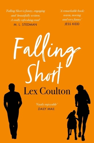 Falling Short. The fresh, funny and life-affirming debut novel
