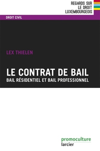 Lex Thielen - Le contrat de bail - Bail résidentiel et bail professionnel.