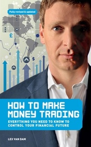 Lex Van Dam - How to Make Money Trading.