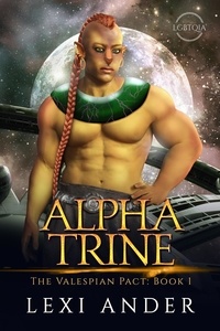  Lexi Ander - Alpha Trine - The Valespian Pact, #1.