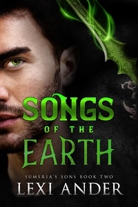  Lexi Ander - Songs of the Earth - Sumeria's Sons, #2.